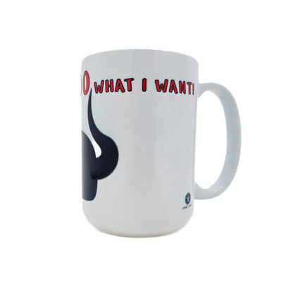 I Do What I Want - Ceramic Mug 16oz